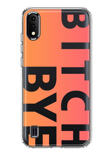 Samsung Galaxy A01 Peach Orange Clear Funny Text Quote Bitch Bye Hybrid Protective Phone Case Cover