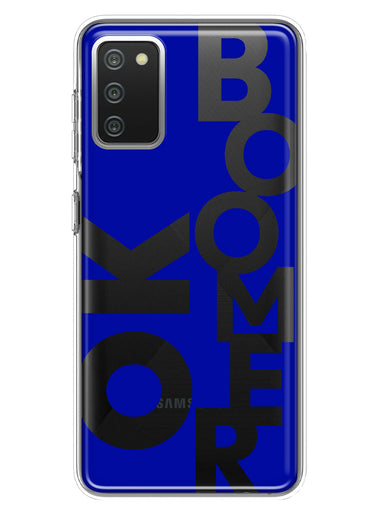 Samsung Galaxy A02S Blue Clear Funny Text Quote Ok Boomer Hybrid Protective Phone Case Cover