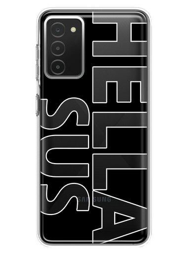 Samsung Galaxy A03S Black Clear Funny Text Quote Hella Sus Hybrid Protective Phone Case Cover