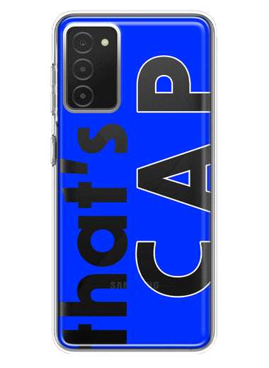 Samsung Galaxy A03S Blue Clear Funny Text Quote That's Cap Hybrid Protective Phone Case Cover