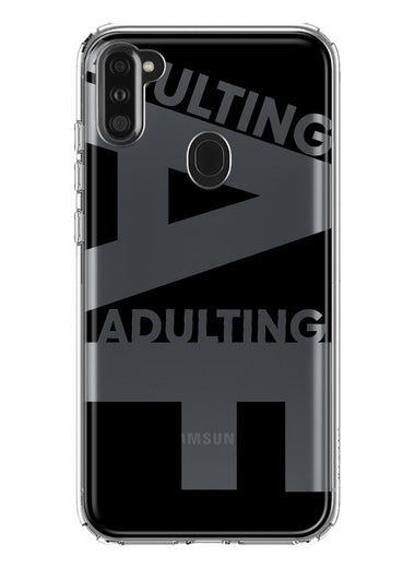 Samsung Galaxy A11 Black Clear Funny Text Quote Adulting AF Hybrid Protective Phone Case Cover