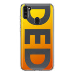 Samsung Galaxy A11 Orange Yellow Clear Funny Text Quote Ded Hybrid Protective Phone Case Cover