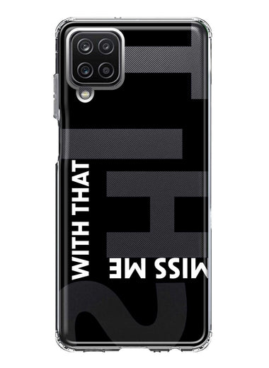 Samsung Galaxy A22 5G Black Clear Funny Text Quote Miss Me With That Shit Hybrid Protective Phone Case Cover