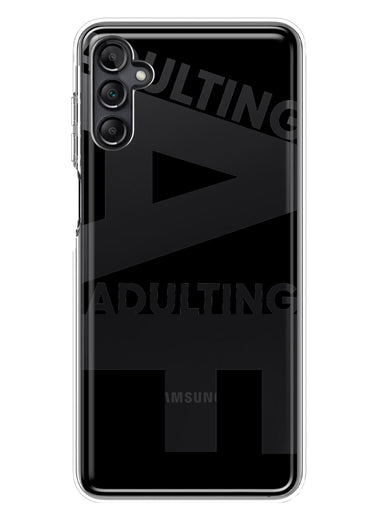 Samsung Galaxy A14 Black Clear Funny Text Quote Adulting AF Hybrid Protective Phone Case Cover