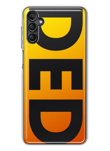 Samsung Galaxy A14 Orange Yellow Clear Funny Text Quote Ded Hybrid Protective Phone Case Cover