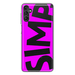 Samsung Galaxy A54 Hot Pink Clear Funny Text Quote Simp Hybrid Protective Phone Case Cover
