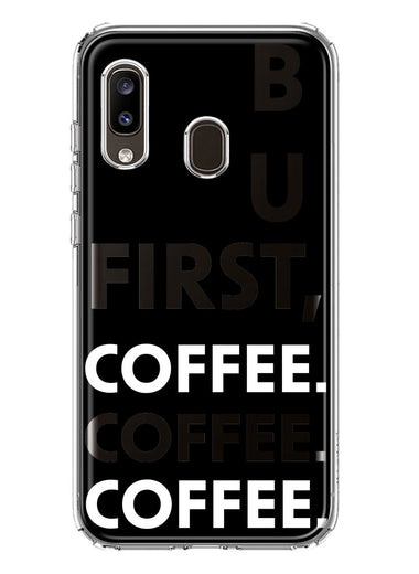 Samsung Galaxy A20 Black Clear Funny Text Quote But First Coffee Hybrid Protective Phone Case Cover