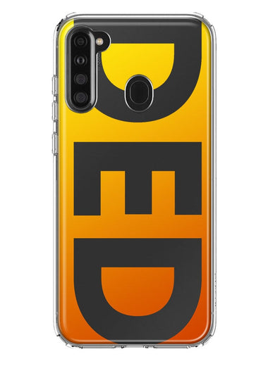 Samsung Galaxy A21 Orange Yellow Clear Funny Text Quote Ded Hybrid Protective Phone Case Cover