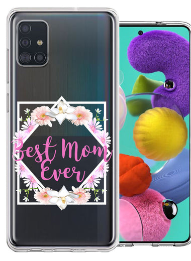 Samsung Galaxy A51 Best Mom Ever Mother's Day Flowers Double Layer Phone Case Cover