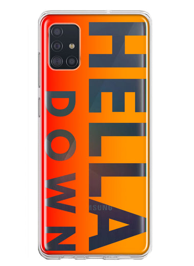 Samsung Galaxy A51 5G Orange Clear Funny Text Quote Hella Down Hybrid Protective Phone Case Cover