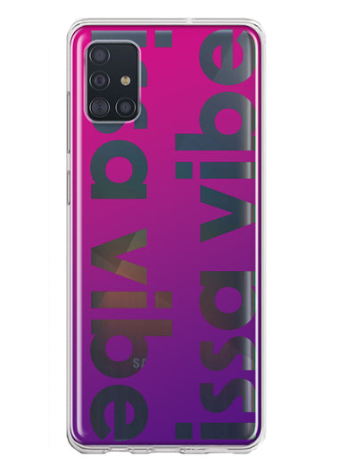 Samsung Galaxy A51 5G Purple Clear Funny Text Quote Issa Vibe Hybrid Protective Phone Case Cover