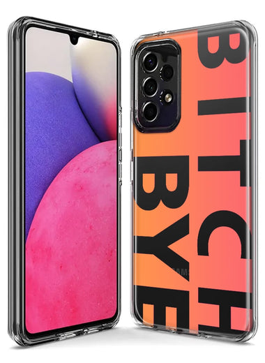 Samsung Galaxy Z Flip 4 Peach Orange Clear Funny Text Quote Bitch Bye Hybrid Protective Phone Case Cover