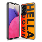 Samsung Galaxy J3 J337 Orange Clear Funny Text Quote Hella Down Hybrid Protective Phone Case Cover