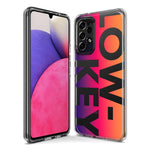 Samsung Galaxy A21 Purple Pink Orange Clear Funny Text Quote Low Key Hybrid Protective Phone Case Cover