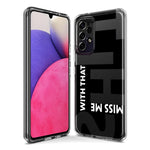 Samsung Galaxy J3 J337 Black Clear Funny Text Quote Miss Me With That Shit Hybrid Protective Phone Case Cover
