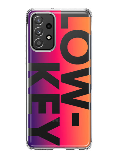 Samsung Galaxy A52 Purple Pink Orange Clear Funny Text Quote Low Key Hybrid Protective Phone Case Cover