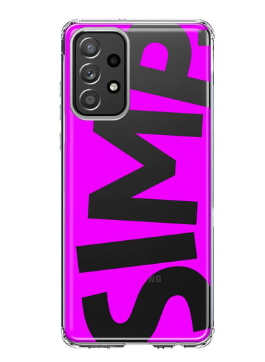 Samsung Galaxy A52 Hot Pink Clear Funny Text Quote Simp Hybrid Protective Phone Case Cover