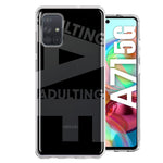 Samsung Galaxy A71 4G Black Clear Funny Text Quote Adulting AF Hybrid Protective Phone Case Cover