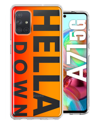Samsung Galaxy A71 5G Orange Clear Funny Text Quote Hella Down Hybrid Protective Phone Case Cover