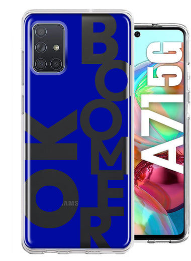 Samsung Galaxy A71 5G Blue Clear Funny Text Quote Ok Boomer Hybrid Protective Phone Case Cover