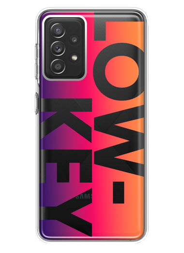 Samsung Galaxy A72 Purple Pink Orange Clear Funny Text Quote Low Key Hybrid Protective Phone Case Cover