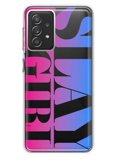 Samsung Galaxy A72 Pink Blue Clear Funny Text Quote Slay Girl Hybrid Protective Phone Case Cover