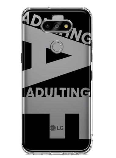 LG Aristo 5 Black Clear Funny Text Quote Adulting AF Hybrid Protective Phone Case Cover