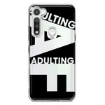 Motorola Moto G Fast Black Clear Funny Text Quote Adulting AF Hybrid Protective Phone Case Cover