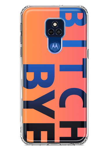 Motorola Moto G Play 2021 Peach Orange Clear Funny Text Quote Bitch Bye Hybrid Protective Phone Case Cover