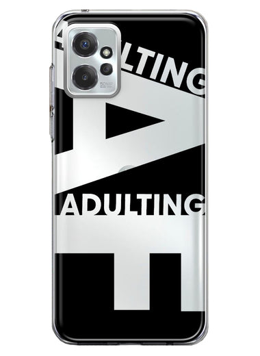 Motorola Moto G Power 2023 Black Clear Funny Text Quote Adulting AF Hybrid Protective Phone Case Cover