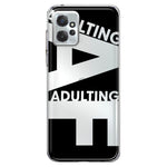 Motorola Moto G Power 2023 Black Clear Funny Text Quote Adulting AF Hybrid Protective Phone Case Cover