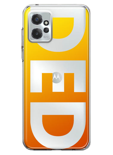 Motorola Moto G Power 2023 Orange Yellow Clear Funny Text Quote Ded Hybrid Protective Phone Case Cover