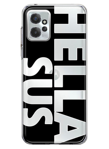 Motorola Moto G Power 2023 Black Clear Funny Text Quote Hella Sus Hybrid Protective Phone Case Cover