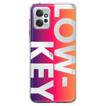 Motorola Moto G Power 2023 Purple Pink Orange Clear Funny Text Quote Low Key Hybrid Protective Phone Case Cover