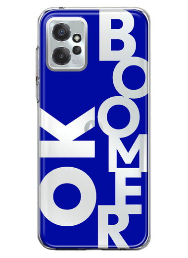 Motorola Moto G Power 2023 Blue Clear Funny Text Quote Ok Boomer Hybrid Protective Phone Case Cover