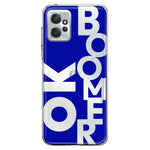 Motorola Moto G Power 2023 Blue Clear Funny Text Quote Ok Boomer Hybrid Protective Phone Case Cover