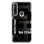 Motorola G Power 2020 Black Clear Funny Text Quote Miss Me With That Shit Hybrid Protective Phone Case Cover