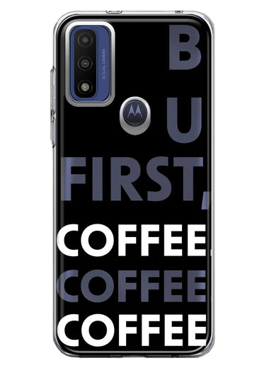 Motorola Moto G Pure 2021 G Power 2022 Black Clear Funny Text Quote But First Coffee Hybrid Protective Phone Case Cover