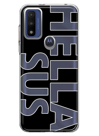 Motorola Moto G Pure 2021 G Power 2022 Black Clear Funny Text Quote Hella Sus Hybrid Protective Phone Case Cover