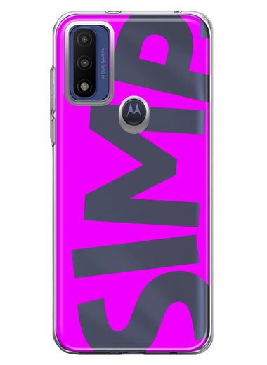 Motorola Moto G Pure 2021 G Power 2022 Hot Pink Clear Funny Text Quote Simp Hybrid Protective Phone Case Cover