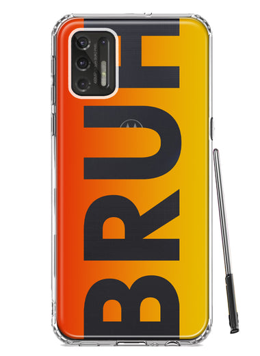 Motorola Moto G Stylus 4G 2021 Orange Red Clear Funny Text Quote Bruh Hybrid Protective Phone Case Cover