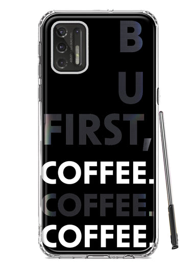 Motorola Moto G Stylus 4G 2021 Black Clear Funny Text Quote But First Coffee Hybrid Protective Phone Case Cover