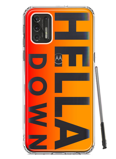 Motorola Moto G Stylus 4G 2021 Orange Clear Funny Text Quote Hella Down Hybrid Protective Phone Case Cover
