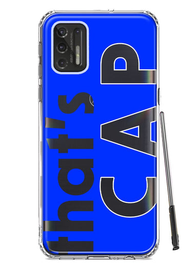 Motorola Moto G Stylus 4G 2021 Blue Clear Funny Text Quote That's Cap Hybrid Protective Phone Case Cover