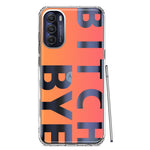 Motorola Moto G Stylus 5G 2022 Peach Orange Clear Funny Text Quote Bitch Bye Hybrid Protective Phone Case Cover