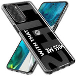 Motorola Moto One 5G Black Clear Funny Text Quote Miss Me With That Shit Hybrid Protective Phone Case Cover
