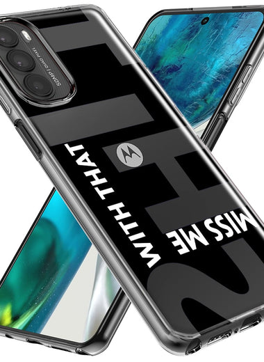 Motorola Moto G Stylus 5G 2023 Black Clear Funny Text Quote Miss Me With That Shit Hybrid Protective Phone Case Cover