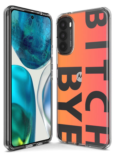 Motorola Moto G Pure 2021 G Power 2022 Peach Orange Clear Funny Text Quote Bitch Bye Hybrid Protective Phone Case Cover