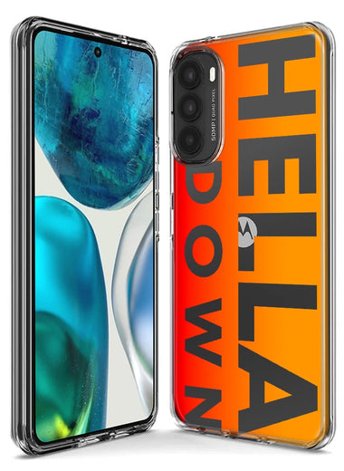 Motorola Moto G Stylus 4G 2021 Orange Clear Funny Text Quote Hella Down Hybrid Protective Phone Case Cover