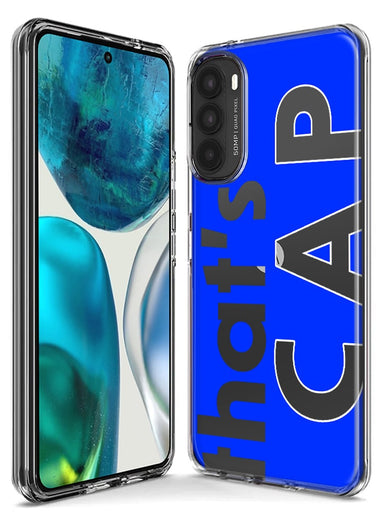 Motorola Moto G Stylus 4G 2021 Blue Clear Funny Text Quote That's Cap Hybrid Protective Phone Case Cover